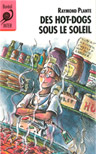 Couverture du roman Des hot-dogs sous le soleil