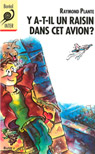 Couverture du roman Y a-t-il un raisin dans cet avion
