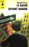 Couverture du roman Le Raisin devient banane