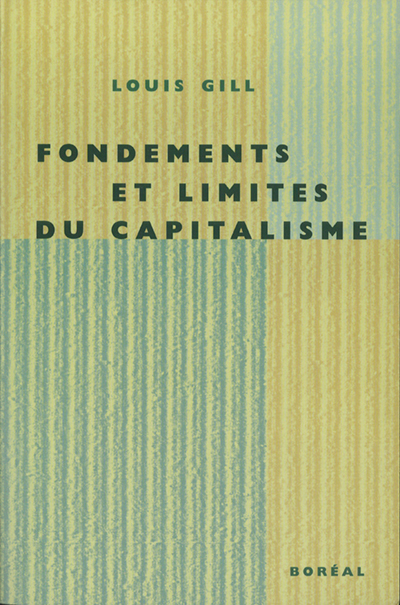 Fondements et limites du capitalisme Louis Gill