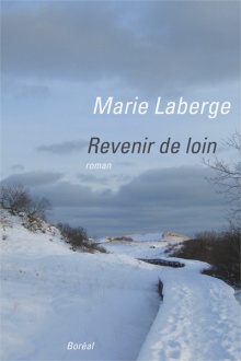 Revenir de loin de Marie Laberge (Édition du Boréal) L-1788-1