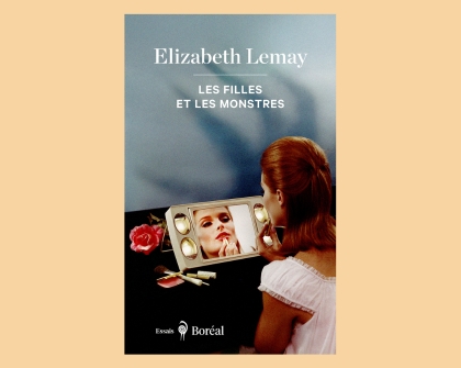 Elizabeth Lemay Les Filles et les Monstres Essais / 184 p.
