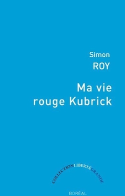 Ma vie rouge Kubrick