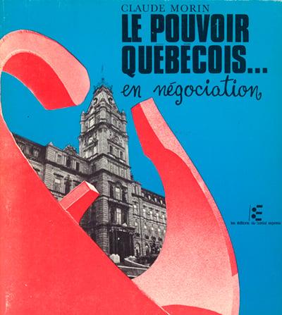 Le Pouvoir québécois en négociation