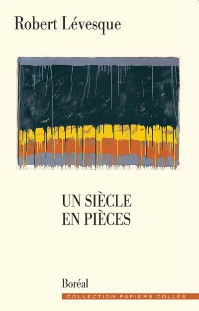 Un siècle en pièces