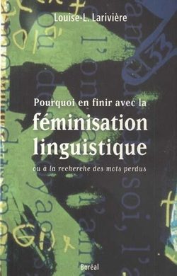 Pourquoi en finir avec la féminisation linguistique