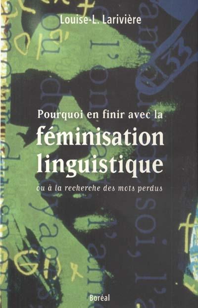 Pourquoi en finir avec la féminisation linguistique