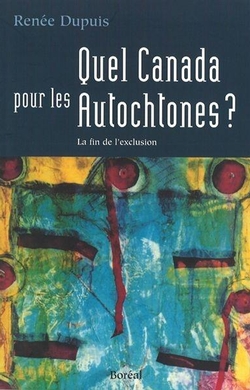 Quel Canada pour les Autochtones ?