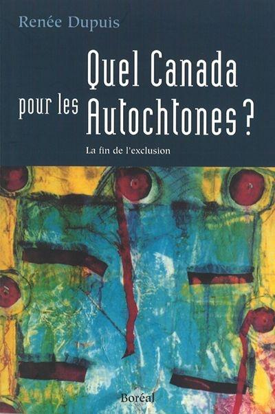 Quel Canada pour les autochtones?