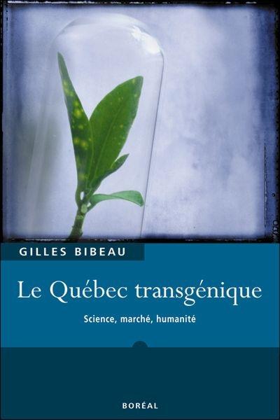 Le Québec transgénique