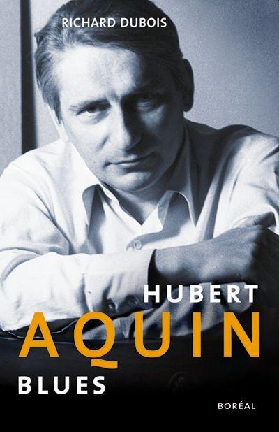 Hubert Aquin blues