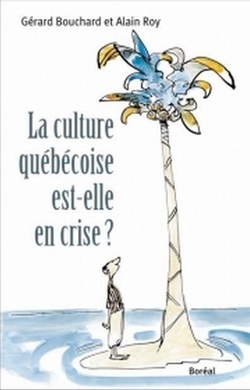La Culture québécoise est-elle en crise ?