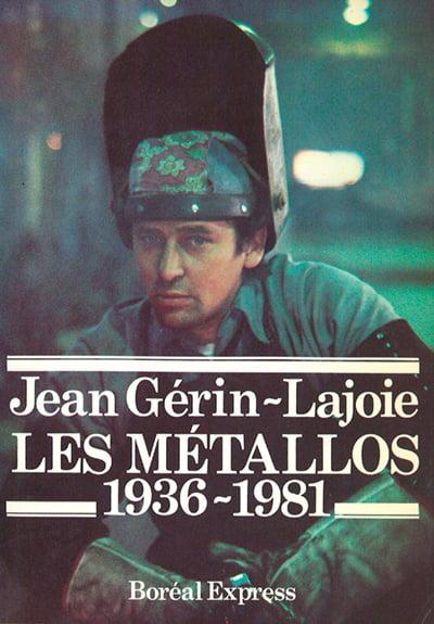 Les Métallos, 1936-1981