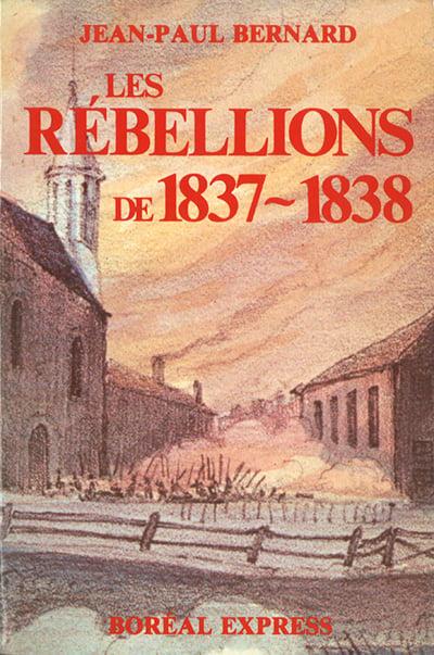 Les Rébellions de 1838-1838