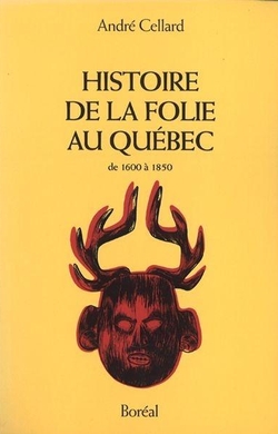 Histoire de la folie au Québec de 1600 à 1850