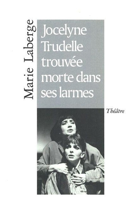 Jocelyne Trudelle trouvée morte dans ses larmes