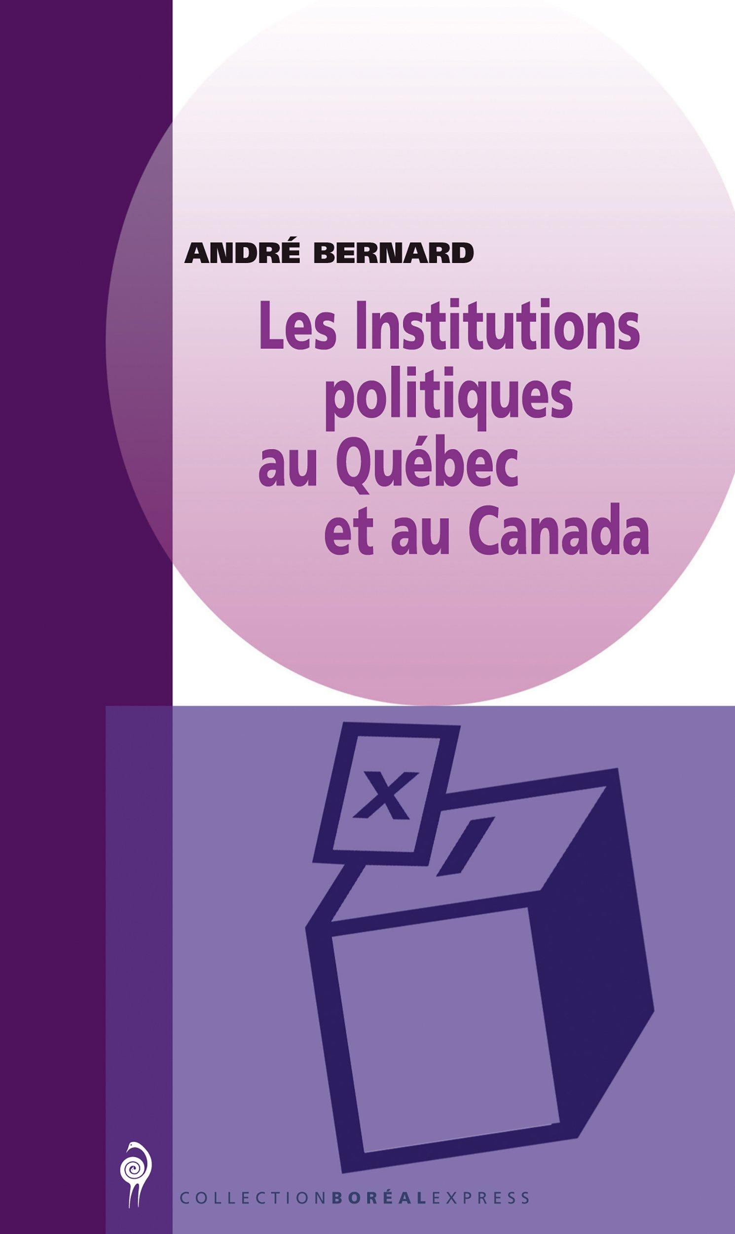 Les institutions politiques au Québec et au Canada