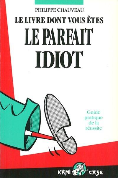 Le Livre dont vous êtes le parfait idiot