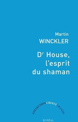 Dr House, l'esprit du shaman