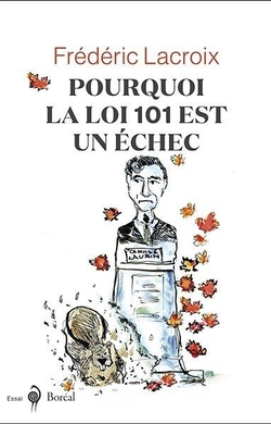Pourquoi la loi 101 est un échec