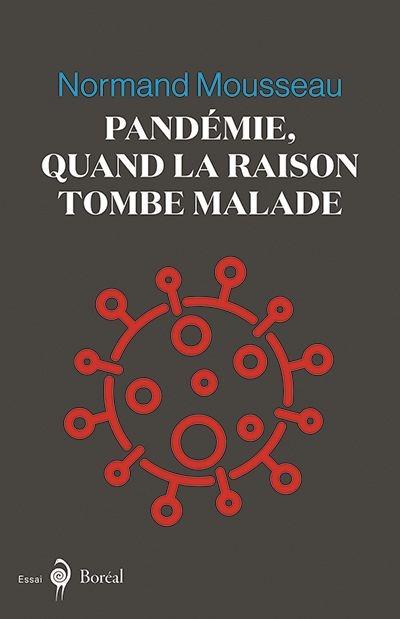 Pandémie, quand la raison tombe malade