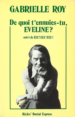 De quoi t'ennuies-tu, Éveline? Suivi de Ély! Ély! Ély!