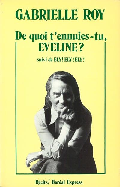 De quoi t'ennuies-tu, Éveline? Suivi de Ély! Ély! Ély!