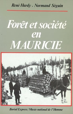 Forêt et société en Mauricie