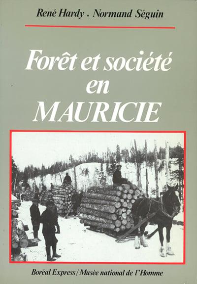 Forêt et société en Mauricie