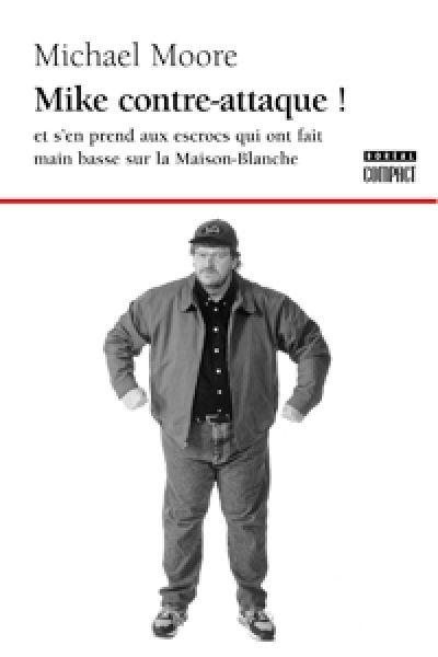 Mike contre-attaque! et s'en prend aux escrocs qui ont fait main basse sur la Maison-Blanche