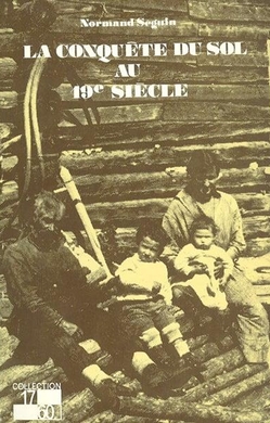 La Conquête du sol au XIXe siècle