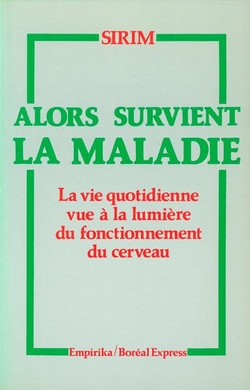 Alors survient la maladie