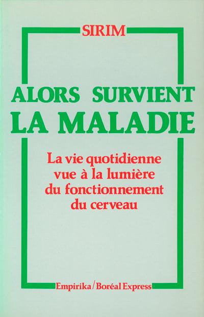 Alors survient la maladie