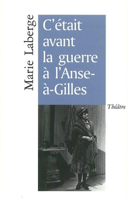 C'était avant la guerre à l'Anse à Gilles