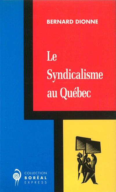 Le Syndicalisme au Québec