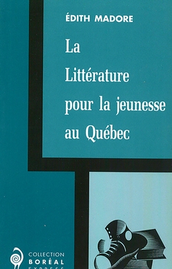 La Littérature pour la jeunesse au Québec