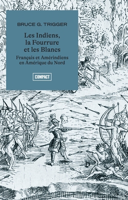 Les Indiens, la Fourrure et les Blancs