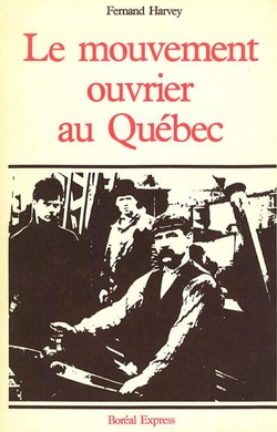 Le Mouvement ouvrier au Québec