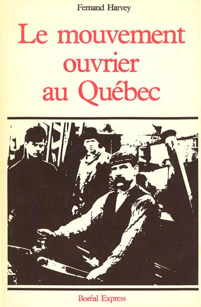 Le Mouvement ouvrier au Québec