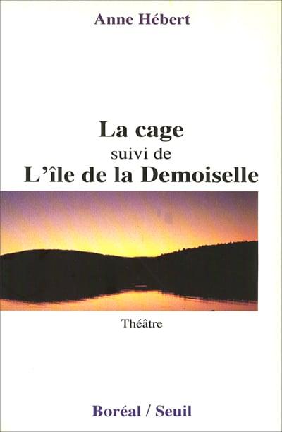 La Cage, suivi de L'Île de la Demoiselle