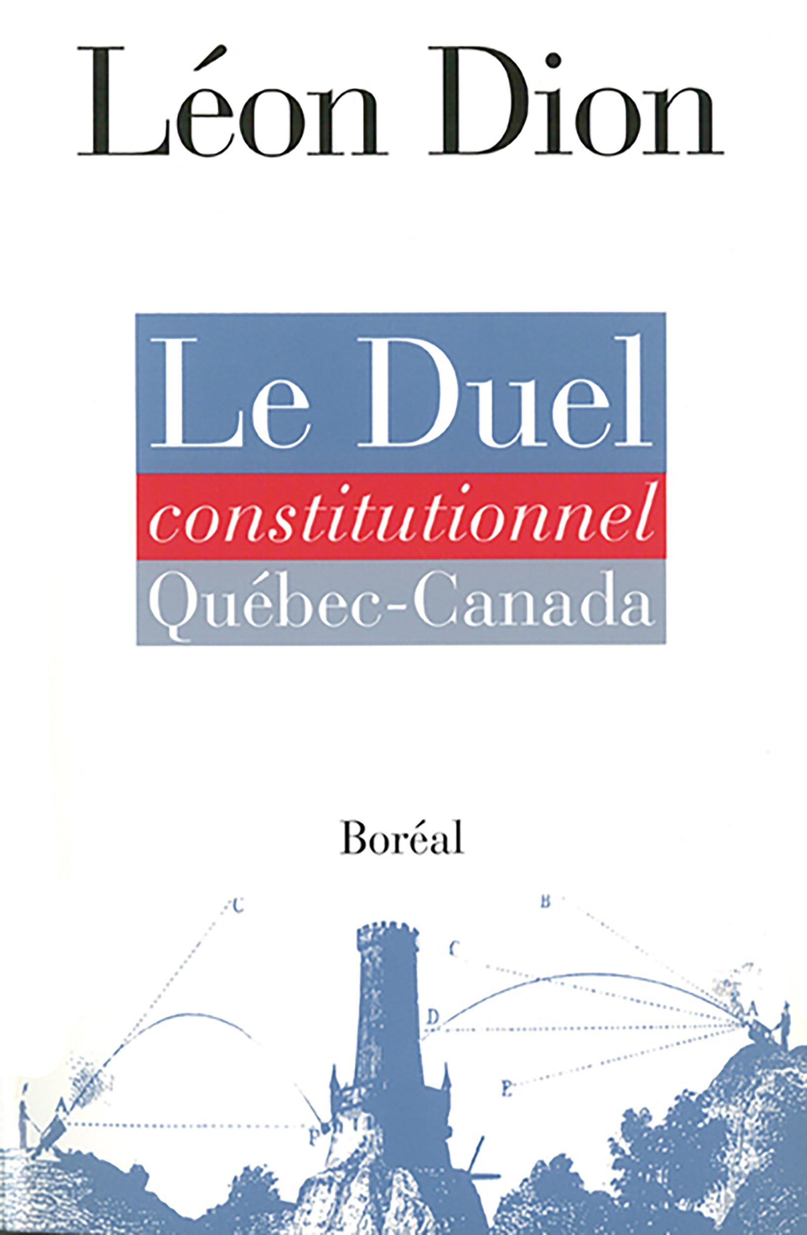 Le Duel constitutionnel Québec-Canada