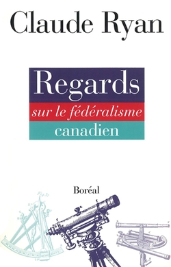 Regards sur le fédéralisme canadien