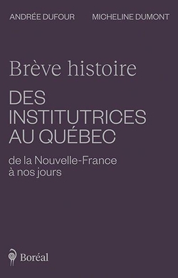Brève histoire des institutrices au Québec