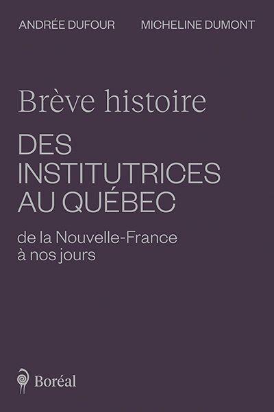 Brève histoire des institutrices du Québec