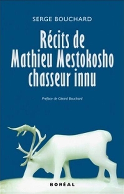 Récits de Mathieu Mestokosho, chasseur innu