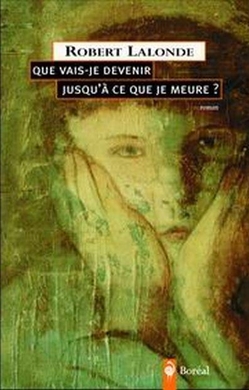 Que vais-je devenir jusqu'à ce que je meure ?