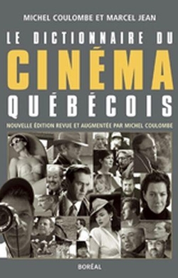Le Dictionnaire du cinéma québécois