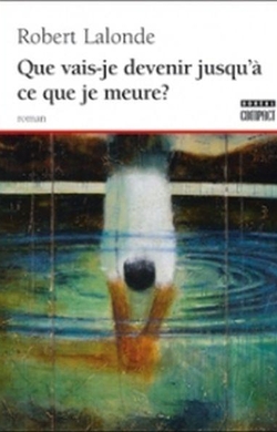 Que vais-je devenir jusqu'à ce que je meure ?