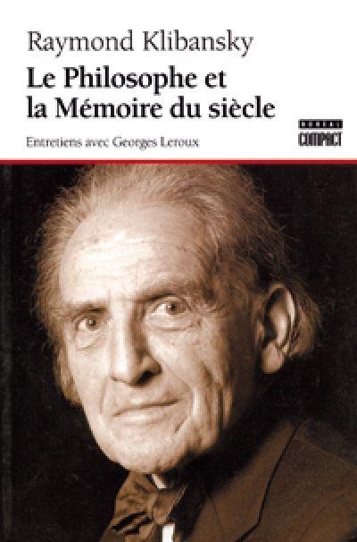 Le philosophe et la mémoire du siècle