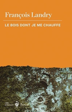 Le Bois dont je me chauffe